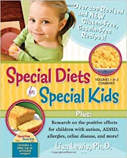 Special Diets for Special Kids, Volumes 1 and 2 Combined: Over 200 Revised and New Gluten-Free Casein-Free Recipes, Plus Research on the Positive Effe: 1-2
