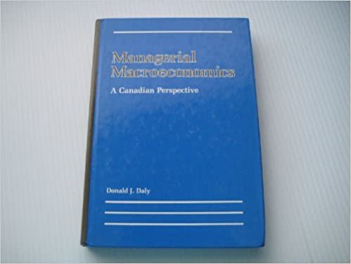 Managerial Macroeconomics: A Canadian Perspective