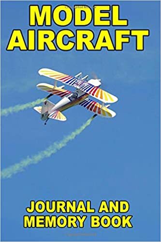 Model Aircraft: Journal and Memory Book