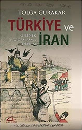 Türkiye ve İran: Gelenek Çağdaşlaşma Devrim