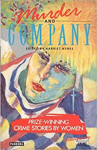 Murder and Company: Prize-winning Crime Stories by Women (Pandora women crime writers)