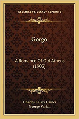 Gorgo: A Romance Of Old Athens (1903)