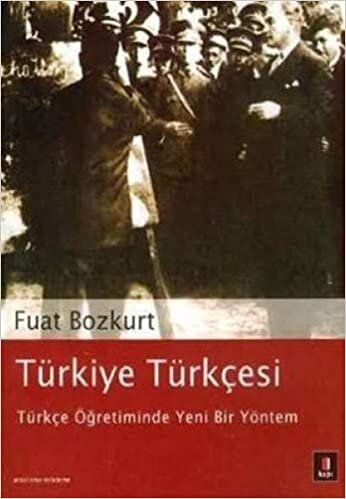 Türkiye Türkçesi: Türkçe Öğretiminde Yeni Bir Yöntem