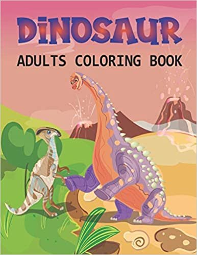 Dinosaur Adults Coloring Book: A Coloring book for adults and kids coloring book dinosaur, wallpapers for Relaxing Vol-1 indir