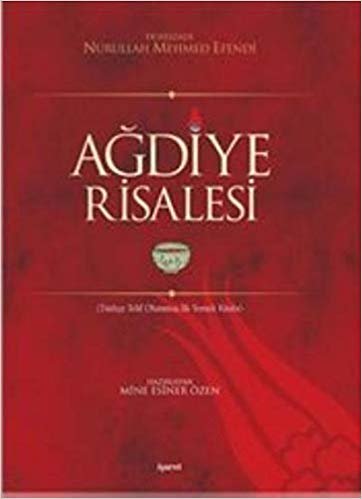 Ağdiye Risalesi-Ciltli Türkçe Telif Olunmuş İlk Yemek Kitabı