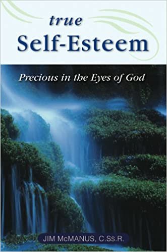 True Self-Esteem: Precious in the Eyes of God