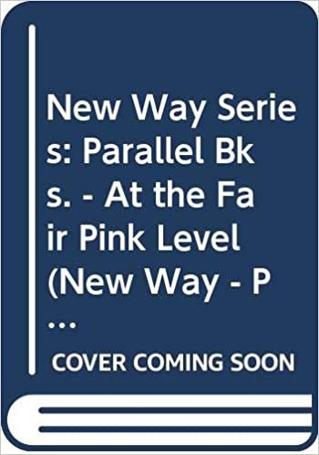 New Way Series: Parallel Bks. - At the Fair Pink Level (New Way - Pink Level)