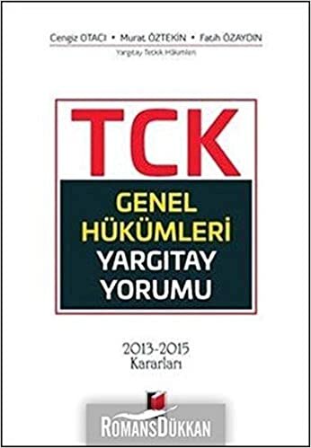 TCK Genel Hükümleri Yargıtay Yorumu: 2013-2015 Kararları indir