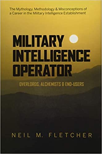 Military Intelligence Operator: Overlords, Alchemists & End-Users indir