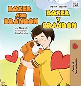 Boxer and Brandon Boxer y Brandon: English Spanish Bilingual Edition (English Spanish Bilingual Collection)