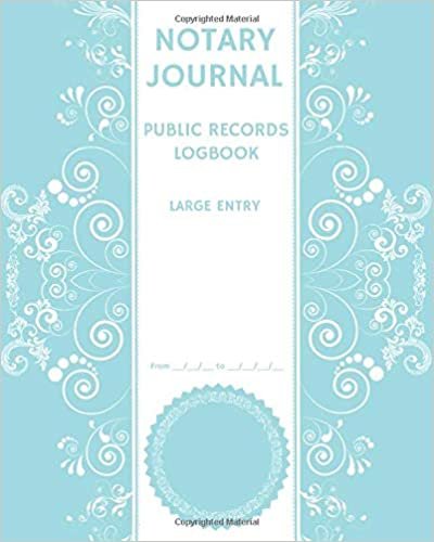 Notary Journal | Public Records Logbook (Large Entry): Official Notary Records Journal and Public Notary Book for Logging Notarial Acts & Events