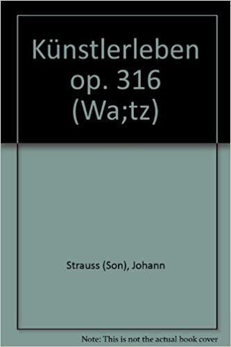 Kunstlerleben Op. 316 Orchestre-Ensemble de Partitions