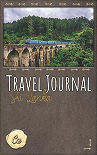 Travel Journal Sri Lanka: The ultimate Travel Diary - Notebook – Planner - Gift (Travel Journal - Leather Edition)