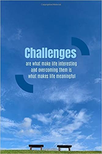 Challenges are what make life interesting and overcoming them is what makes life meaningful: Motivational Lined Notebook, Journal, Diary (120 Pages, 6 x 9 inches) indir