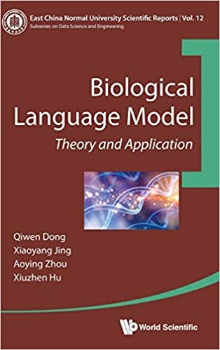 Biological Language Model: Theory And Application: 12 (East China Normal University Scientific Reports)