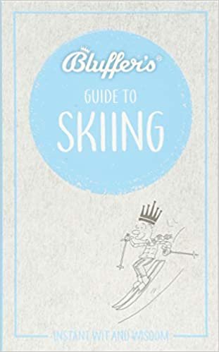 Bluffers Guide To Skiing (Bluffer's Guides)