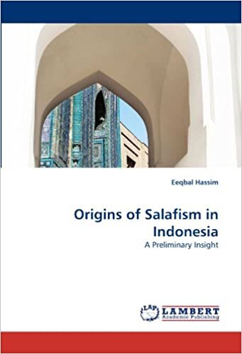 Origins of Salafism in Indonesia: A Preliminary Insight
