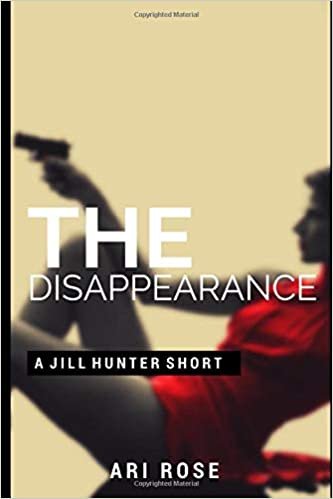 The Disappearance: A Jill Hunter Short (The Jill Hunter Short Story Series, Band 13)