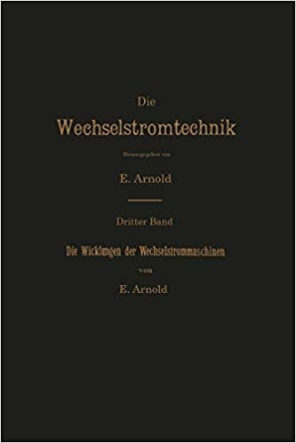 Die Wicklungen der Wechselstrommaschinen (Die Wechselstromtechnik) (German Edition) indir