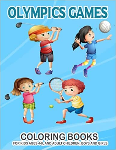 Olympics Games : coloring books for kids ages 4-8 , and Adult Children, Boys and Girls: Summer Olympics Games Coloring Book , Tokyo 2021 Olympic ... kids guide tokyo olympics, sports olympics