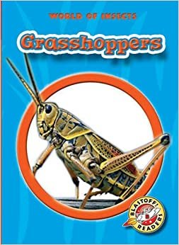 Grasshoppers (Blastoff! Readers: World of Insects)