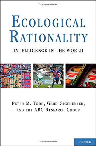 Ecological Rationality: Intelligence in the World (Evolution and Cognition (Hardcover))