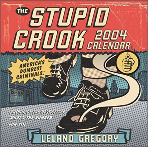 The Stupid Crook 2004 Calendar (Day-To-Day)