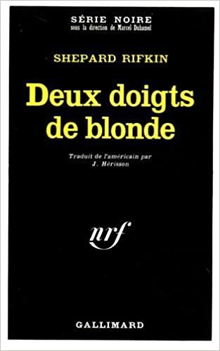 Deux Doigts de Blonde (Serie Noire 1)