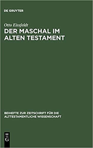 Der Maschal im Alten Testament (Beihefte Zur Zeitschrift F R die Alttestamentliche Wissensch)