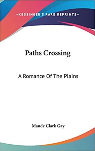 Paths Crossing: A Romance Of The Plains
