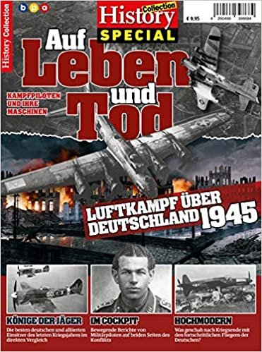 History Collection SPECIAL: Auf Leben und Tod: Luftkampf über Deutschland 1945