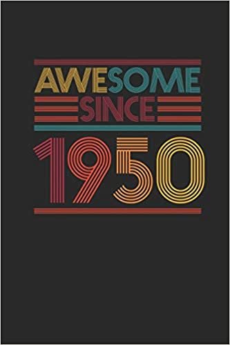 Awesome Since 1950: Dotted Bullet Grid Notebook / Journal (6 X 9 -120 Pages) - Birthday Gift Idea indir