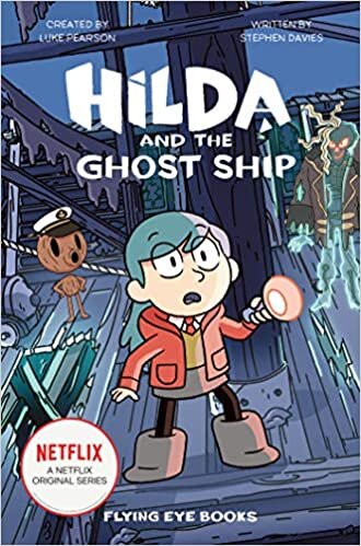 Hilda and the Ghost Ship: Hilda Netflix Tie-In 5 (Hilda Tie-in, Band 5)
