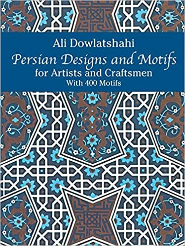 Persian Designs and Motifs for Artists and Craftsmen (Dover Pictorial Archive Series)