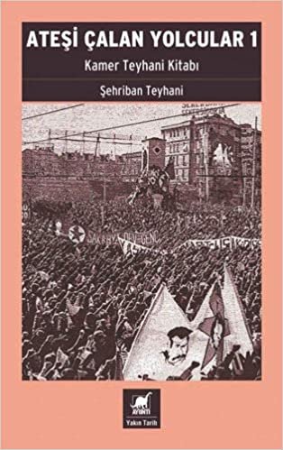 Ateşi Çalan Yolcular 1: Kamer Teyhani Kitabı indir