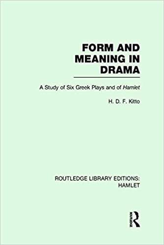 Form and Meaning in Drama: A Study of Six Greek Plays and of Hamlet (Routledge Library Editions: Hamlet, Band 3)