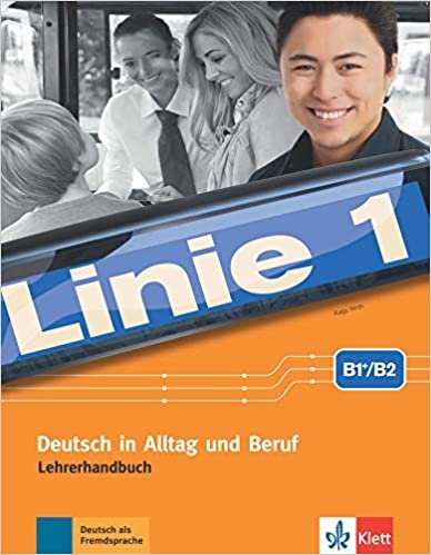 Linie 1 B1+/B2: Deutsch in Alltag und Beruf. Lehrerhandbuch mit 4 Audio-CDs und DVD-Video mit Videotrainer (Linie 1 / Deutsch in Alltag und Beruf) indir