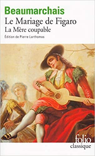 Le mariage de Figaro/La mere coupable (Folio)