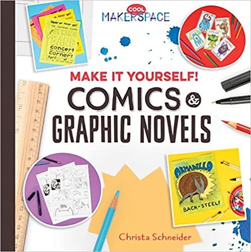 Make It Yourself! Comics & Graphic Novels (Cool Makerspace)