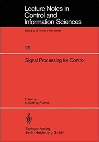 Signal Processing for Control (Lecture Notes in Control and Information Sciences) (Lecture Notes in Control and Information Sciences (79), Band 79) indir