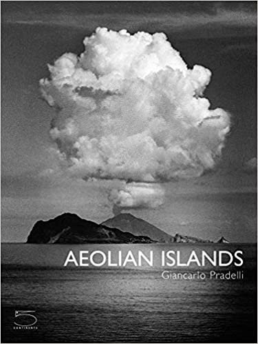 The Aeolian Islands: Sicily's Volcanic Paradise (Imago Mundi) indir