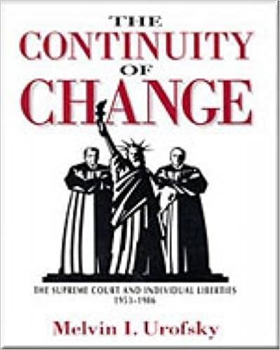 Continuity of Change: The Supreme Court and Individual Liberties, 1953-1986: Supreme Court and Individual Liberties, 1953-86