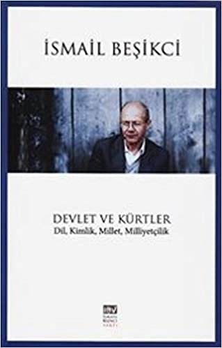 Devlet ve Kürtler: Dil, Kimlik, Millet, Milliyetçilik