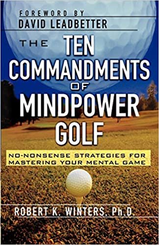 The Ten Commandments of Mindpower Golf: No-Nonsense Strategies for Mastering Your Mental Game (CLS.EDUCATION)