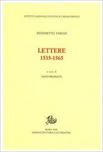 Lettere (1535-1565) (Studi e testi del Rinascimento europeo)