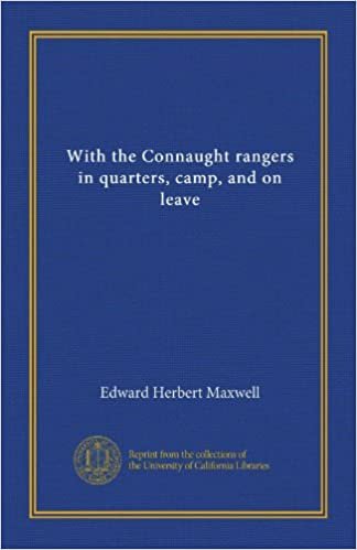With the Connaught rangers in quarters, camp, and on leave