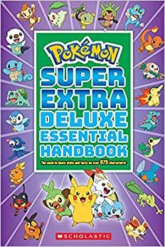 Super Extra Deluxe Essential Handbook: The Need-to-know Stats and Facts on over 900 Characters (Pokémon)