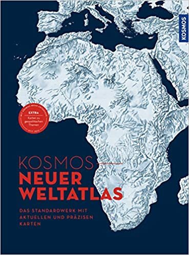 KOSMOS NEUER WELTATLAS: Der Atlas für das 21. Jahrhundert: Das Standardwerk mit aktuellen und präzisen Karten