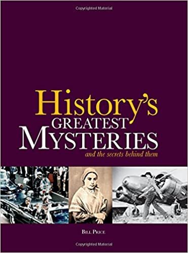 History's Greatest Mysteries: And the Secrets Behind Them