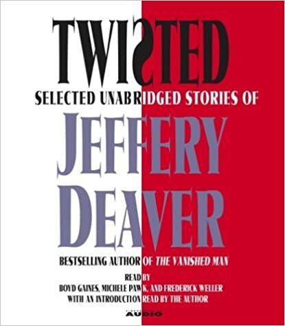 Twisted: Selected Unabridged Stories of Jeffery Deaver